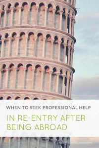 When to seek professional help in re-entry after being abroad (reverse culture shock)